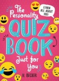 The Personality Quiz Book Just for You: Learn All about You!