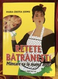 Maria Cristea Soimu - Retete batranesti. Mancare ca la mama acasa cu dedicatia autoarei