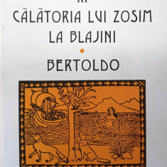 CĂLĂTORIA LUI ZOSIM LA BLAJINI. BERTOLODO - CĂRȚI POPULARE, III