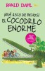 Aqua Asco de Bichos! /El Cocodrilo Enorme(the Enormous Crocodile): Alfaguara Clasicos