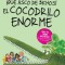Aqua Asco de Bichos! /El Cocodrilo Enorme(the Enormous Crocodile): Alfaguara Clasicos