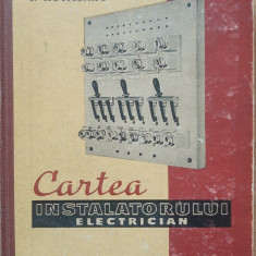 CARTEA INSTALATORULUI ELECTRICIAN - GH. CHIRITA, C. ALEXE / EDITIA 1961