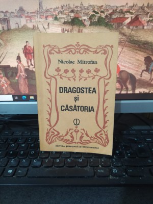 Nicolae Mitrofan, Dragostea și căsătoria, București 1984, 215 foto