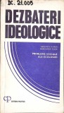 DEZBATERI IDEOLOGICE. PROBLEME SOCIALE ALE ECOLOGIEI-GEORGETA FLOREA, HARALAMBIE CULEA-351048