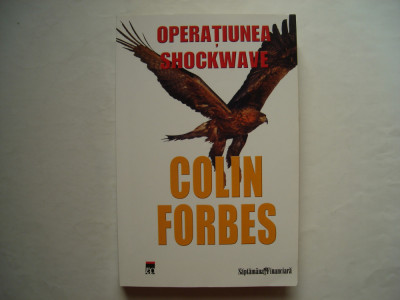 Operatiunea Shockwave - Colin Forbes foto