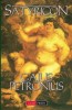 Satyricon - Petronius - Editie Integrala - Carte Clasica