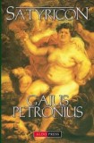 Satyricon - Petronius - Editie Integrala - Carte Clasica