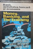 Thomas Mayer - Banii, activitatea bancara si economia (Editia: 1993)