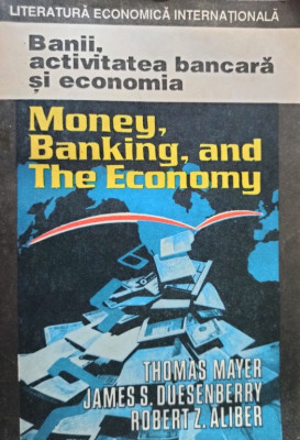 Thomas Mayer - Banii, activitatea bancara si economia (editia 1993) foto