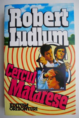 Cercul Matarese &amp;ndash; Robert Ludlum foto