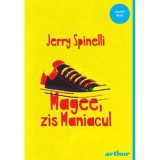 Magee zis maniacul, Grupul Art