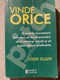 Vinde orice. O metoda inovatoare prin care sa faci prezentari... &ndash; Oren Klaff