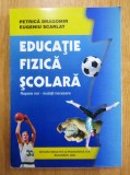 educatie fizica scolara repere noi-mutatii necesare de petrica dragomir si eugeniu scarlet