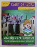 MATEMATICA SI EXPLOATAREA MEDIULUI - CAIET DE LUCRU , CLASA A II -A , SEMESTRUL I si SEMESTRUL II de DANIELA BERECHET ...LIDIA COSTACHE , 2017 , * PR