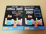 2 vol. din colectia &quot;...in imagini&quot; de la Teora (Microsoft Office 2003 / Microsoft Access 2003) - calculatoare, programare, baze de date