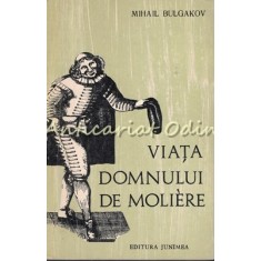 Viata Domnului De Moliere - Mihail Bulgakov