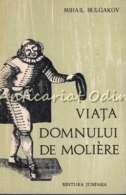 Viata Domnului De Moliere - Mihail Bulgakov foto