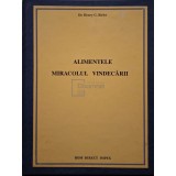 Henry G. Bieler - Alimentele miracolul vindecarii (Editia: 1994)