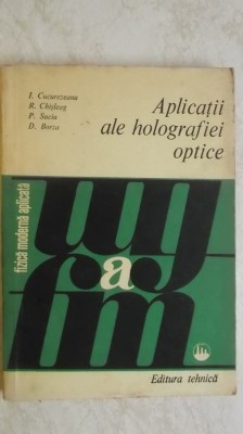 I. Cucurezeanu, s.a. - Aplicatii ale holografiei optice foto