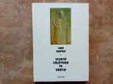 SCURTA CALATORIE IN GRECIA de ION PAPUC , EDITIA A II A , 2003 (Autograf)
