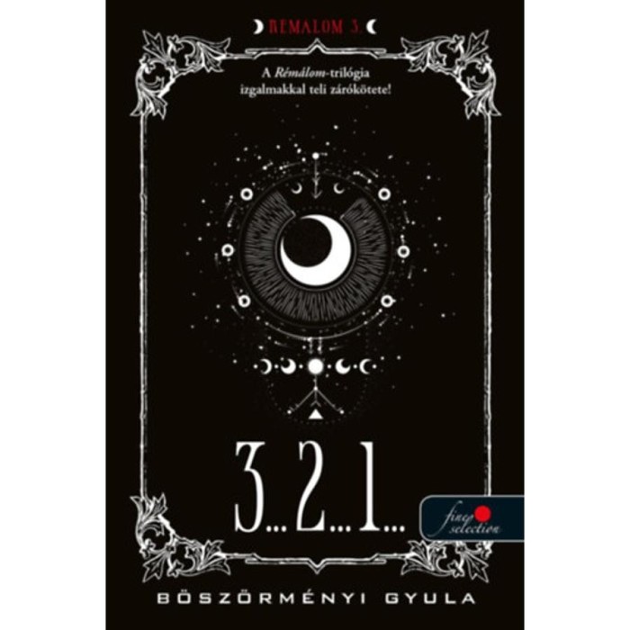 3... 2... 1... - R&eacute;m&aacute;lom 3. - (K&uuml;l&ouml;nleges kiad&aacute;s) - B&ouml;sz&ouml;rm&eacute;nyi Gyula