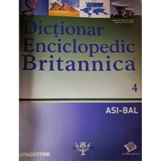 colectiv - Dictionar enciclopedic Britanica Nr.4 (ASI-BAL) - 137739