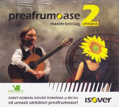 CD Chitara clasica: Maxim Belciug - Preafrumoase 2 ( 2007, SIGILAT - vezi descriere ) foto