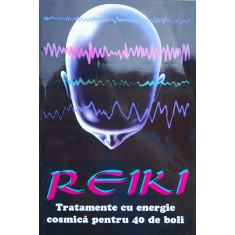 Reiki Tratamente Cu Energie Cosmica Pentru 40 De Boli - Walter Gohringen ,560189