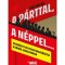 A p&aacute;rttal, a n&eacute;ppel... - Eszm&eacute;k &eacute;s politikai mozg&oacute;s&iacute;t&aacute;s a K&aacute;d&aacute;r-korszakban - Pap Mil&aacute;n