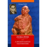 Zsurka P&eacute;ter - A hegedűtan&iacute;t&aacute;s nagymestere - Budapest - Kolozsv&aacute;r - Gyenge Enikő