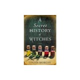 A Secret History of Witches