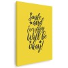 Tablou poster Smile and Everything will be OK Tablou canvas pe panza CU RAMA 70x100 cm