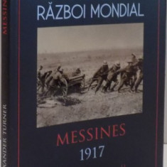 PRIMUL RAZBOI MONDIAL , MESSINES 1917 , de ALEXANDER TURNER , 2017