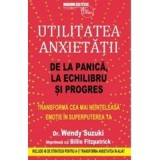 Utilitatea anxietatii - Wendy Suzuki