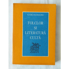 A. Gh. Olteanu - Folclor si literatura culta