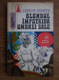 Leonida Neamtu - Blondul &icirc;mpotriva umbrei sale