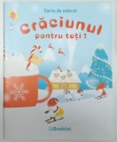 CRACIUNUL PENTRU TOTI ! CARTE DE COLORAT , ANII &#039;2000