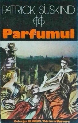 Patrick Suskind - Parfumul (1989) foto