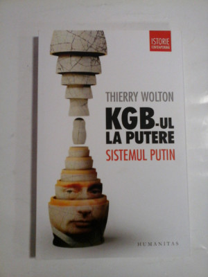 KGB-ul LA PUTERE * SISTEMUL PUTIN - THIERRY WOLTON foto