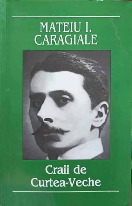 CRAII DE CURTEA-VECHE-MATEIU I. CARAGIALE-266389