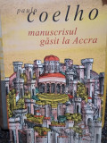 Paulo Coelho - Manuscrisul gasit la Accra (editia 2012)