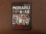 Marin Moraru &ndash; Suntem ce sunt amintirile noastre