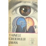 Eugenia Grosu - Tainele creierului uman (editia 1981)