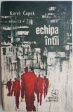 Echipa intai &ndash; Karel Capek