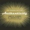 Authenticity: What Consumers Really Want