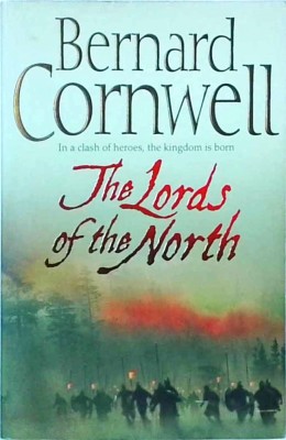 Bernard Cornwell - The Lords of the North foto