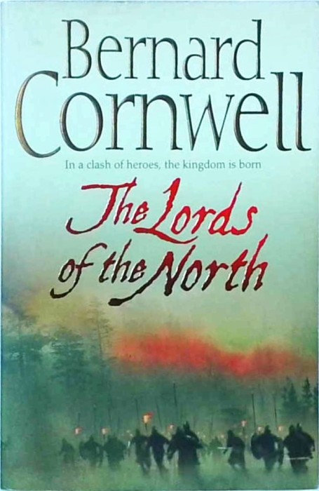 Bernard Cornwell - The Lords of the North