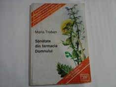SANATATE DIN FARMACIA DOMNULUI - MARIA TREBEN - 1996