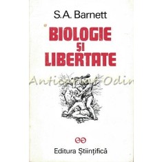 Biologie Si Libertate - S. A. Barnett