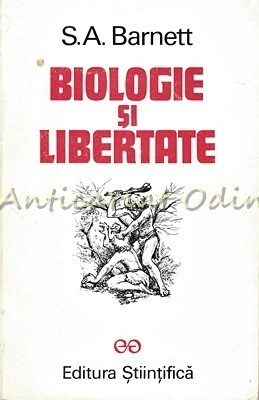 Biologie Si Libertate - S. A. Barnett foto